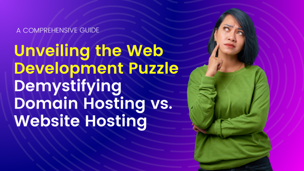 Demystifying Hosting and Domains: A Comprehensive Guide